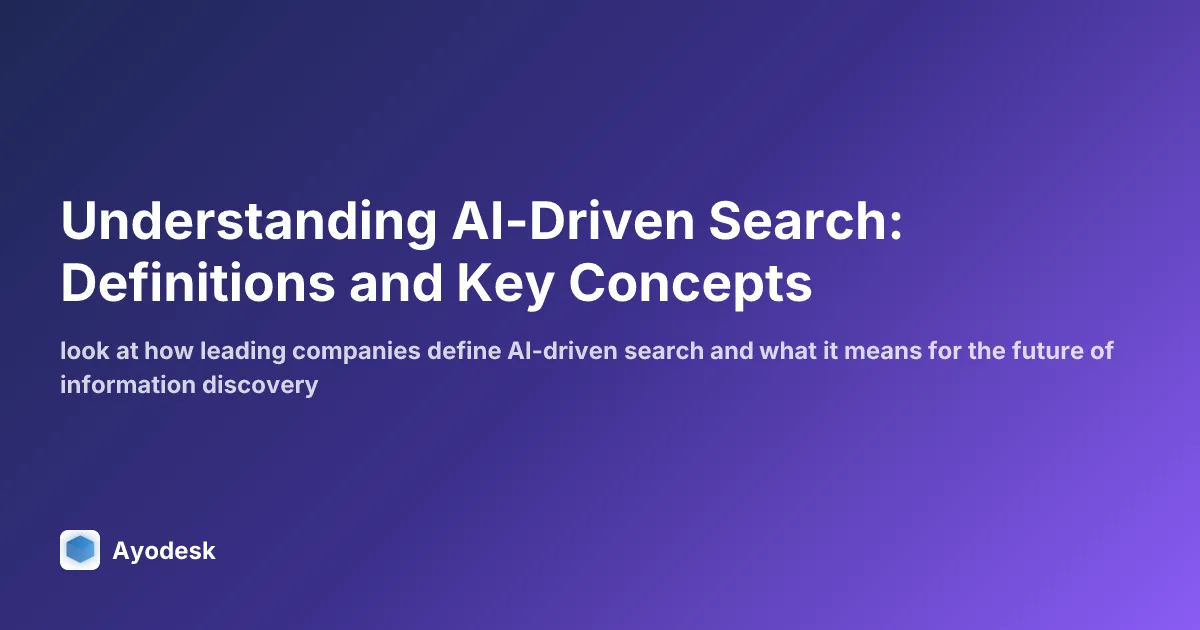 Understanding AI-Driven Search: Definitions and Key Concepts